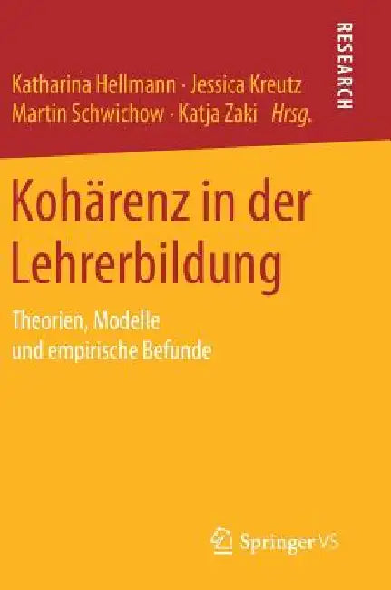 Buy Kohärenz in Der Lehrerbildung (English, Katharina Hellmann | Jessica Kreutz | Martin Schwichow) Online at Best Price - BookBajar