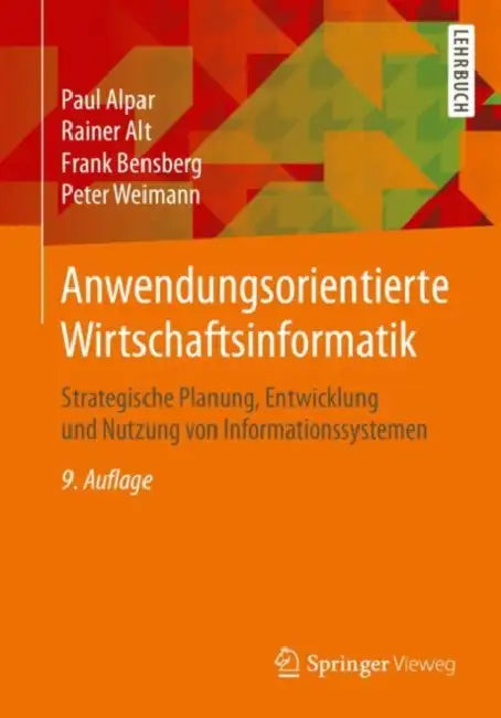 Buy Anwendungsorientierte Wirtschaftsinformatik (English, Paul Alpar | Rainer Alt | Frank Bensberg) Online at Best Price - BookBajar