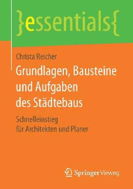 Grundlagen, Bausteine Und Aufgaben Des Städtebaus (English, Christa Reicher) - Image 1 - BookBajar