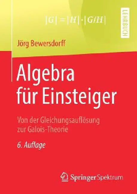 Buy Algebra Für Einsteiger (English, Jörg Bewersdorff) Online at Best Price - BookBajar