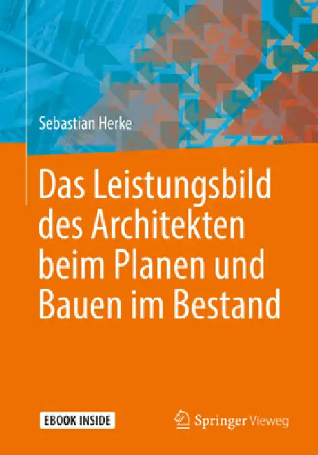 Buy Das Leistungsbild Des Architekten Beim Planen Und Bauen Im Bestand (English, Sebastian Herke) Online at Best Price - BookBajar