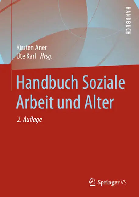 Buy Handbuch Soziale Arbeit Und Alter (English, Kirsten Aner | Ute Karl) Online at Best Price - BookBajar