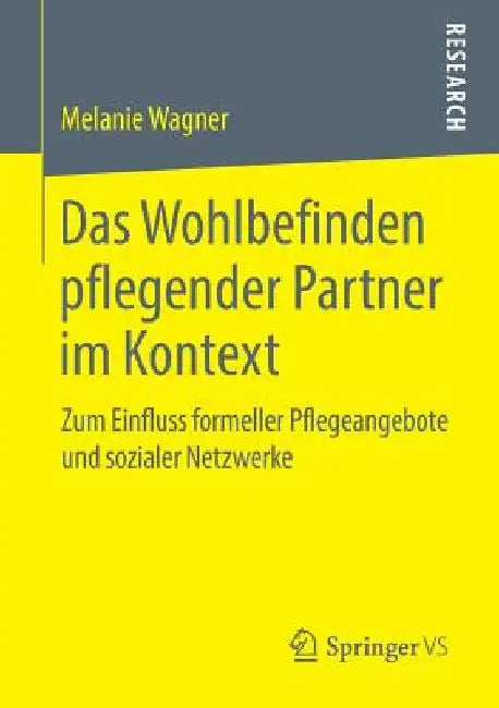 Buy Das Wohlbefinden Pflegender Partner Im Kontext (English, Melanie Wagner) Online at Best Price - BookBajar