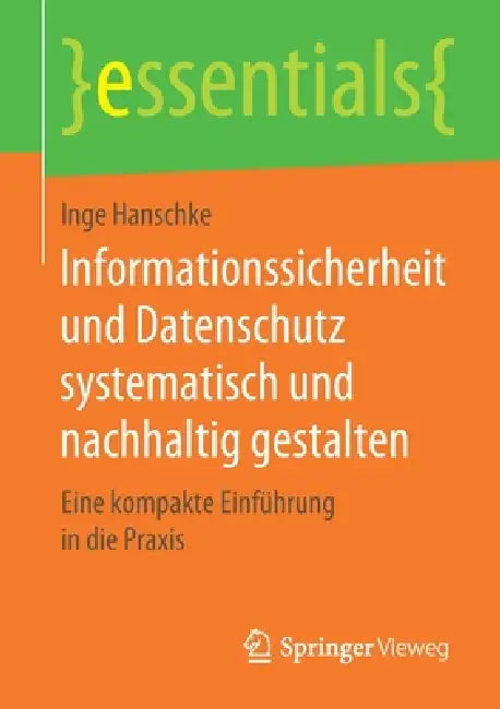 Buy Informationssicherheit Und Datenschutz Systematisch Und Nachhaltig Gestalten (English, Inge Hanschke) Online at Best Price - BookBajar