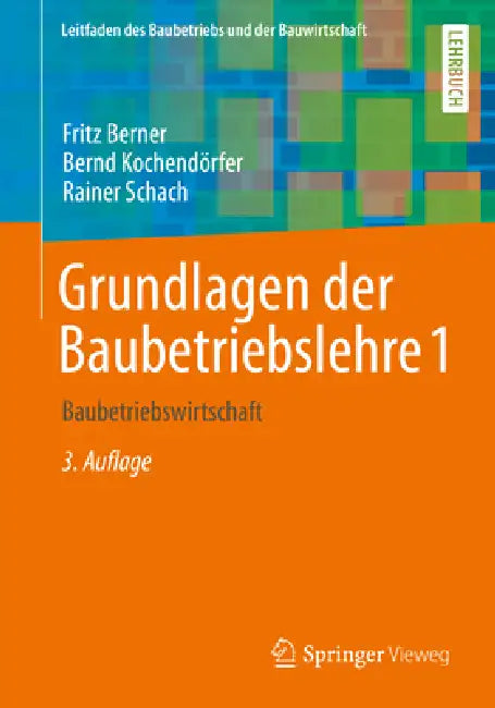 Buy Grundlagen Der Baubetriebslehre 1 (English, Fritz Berner | Bernd Kochendörfer | Rainer Schach) Online at Best Price - BookBajar