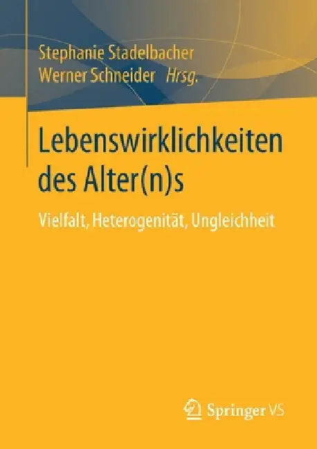 Lebenswirklichkeiten Des Alter(n)S (English, Stephanie Stadelbacher | Werner Schneider) - Image 1 - BookBajar