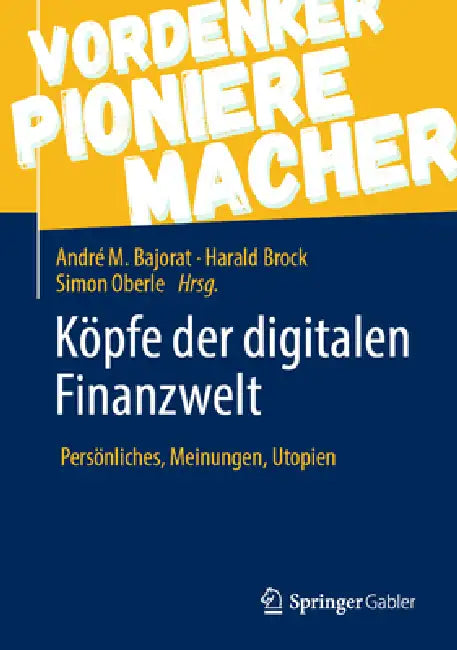 Köpfe Der Digitalen Finanzwelt (English, Andre M. Bajorat | Harald Brock | Simon Oberle) - Image 1 - BookBajar