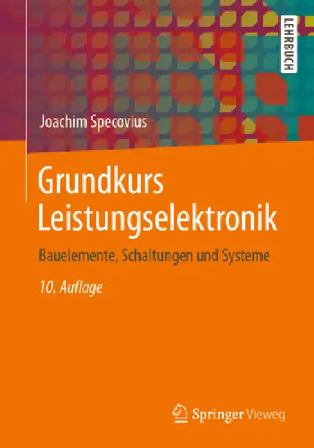 Buy Grundkurs Leistungselektronik (English, Joachim Specovius) Online at Best Price - BookBajar