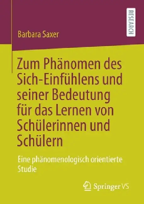 Zum Phänomen Des Sich-Einfühlens Und Seiner Bedeutung Für Das Lernen Von Schülerinnen Und Schülern (English, Barbara Saxer) - Image 1 - BookBajar