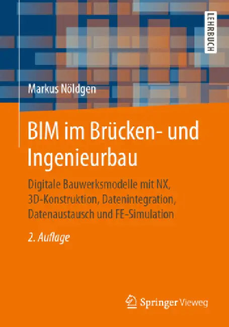 Buy Bim Im Brücken- Und Ingenieurbau (English, Markus Nöldgen) Online at Best Price - BookBajar