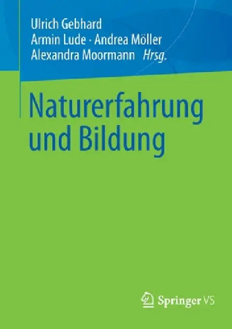 Naturerfahrung Und Bildung (English, Ulrich Gebhard | Armin Lude | Andrea Möller) - Image 1 - BookBajar