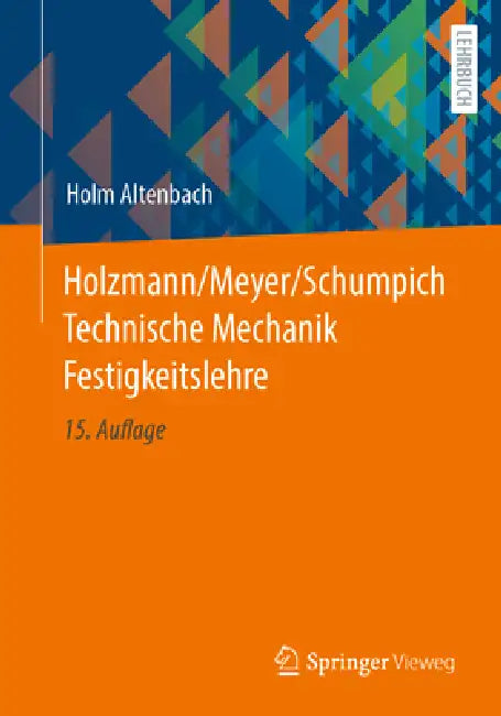 Buy Holzmann/Meyer/Schumpich Technische Mechanik Festigkeitslehre (English, Holm Altenbach) Online at Best Price - BookBajar