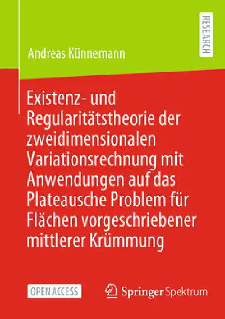 Buy Existenz- Und Regularitätstheorie Der Zweidimensionalen Variationsrechnung Mit Anwendungen Auf Das P (English, Andreas Künnemann) Online at Best Price - BookBajar