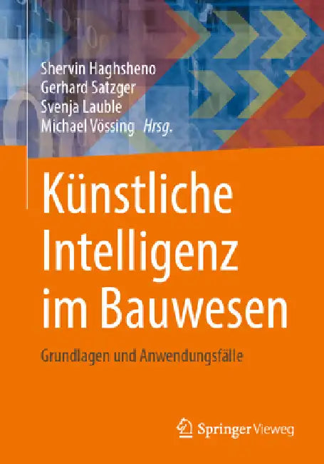Buy Künstliche Intelligenz Im Bauwesen (English, Shervin Haghsheno | Gerhard Satzger | Svenja Lauble) Online at Best Price - BookBajar