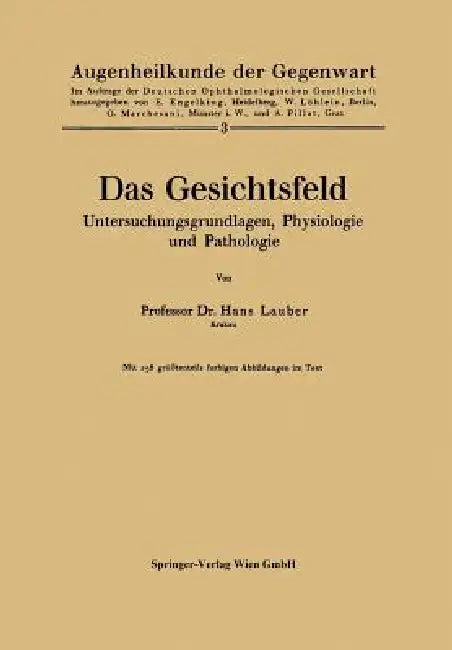 Buy Das Gesichtsfeld Untersuchungsgrundlagen, Physiologie Und Pathologie (English, Lauber Hans Lauber) Online at Best Price - BookBajar