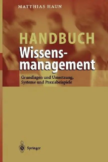 Buy Handbuch Wissensmanagement (English, Matthias Haun) Online at Best Price - BookBajar