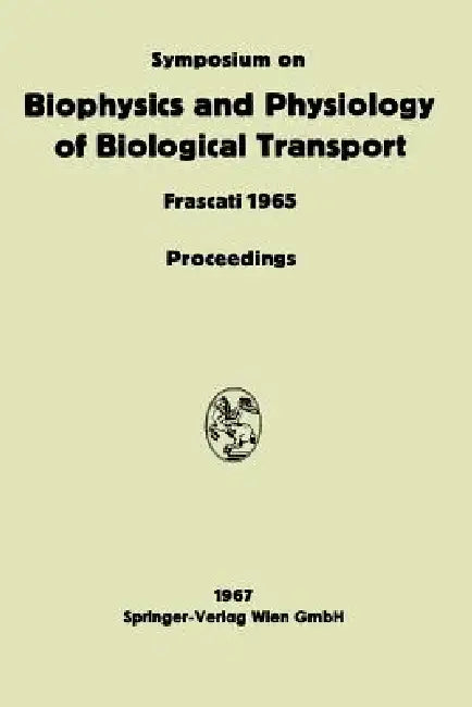Buy Symposium on Biophysics and Physiology of Biological Transport (English, Liana Bolis) Online at Best Price - BookBajar