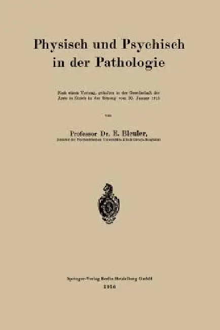 Buy Physisch Und Psychisch in Der Pathologie (English, Eugen Bleuler) Online at Best Price - BookBajar