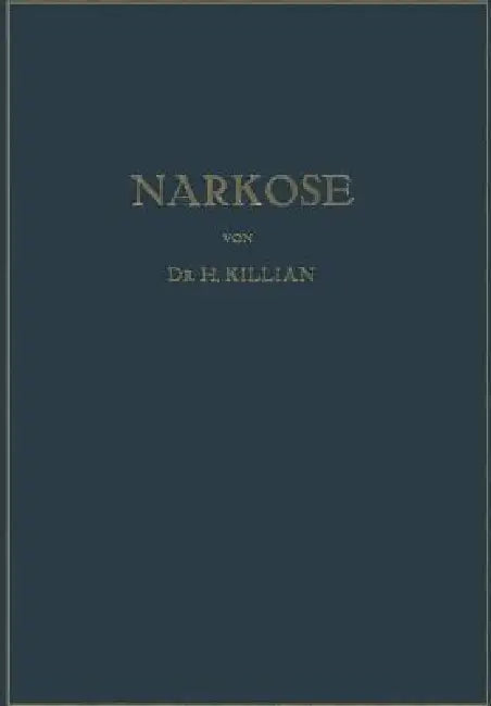 Buy Narkose Zu Operativen Zwecken (English, Hans Killian) Online at Best Price - BookBajar