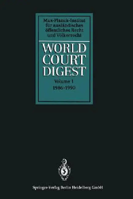 Buy World Court Digest (English, Rainer Hofmann | Juliane Kokott | Karin Oellers-Frahm) Online at Best Price - BookBajar