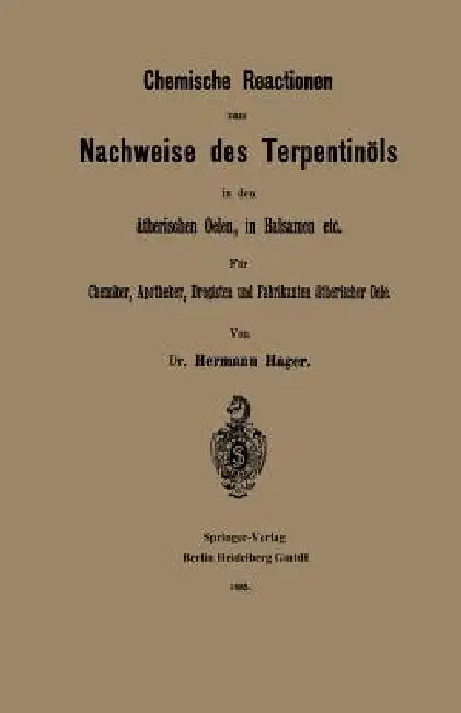 Buy Chemische Reactionen Zum Nachweise Des Terpentinöls in Den Ätherischen Oelen, in Balsamen Etc (English, Hermann Hager) Online at Best Price - BookBajar