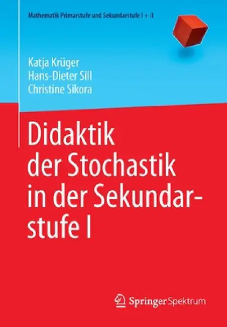 Didaktik Der Stochastik in Der Sekundarstufe I (English, Katja Krüger | Hans-Dieter Sill | Christine Sikora) - Image 1 - BookBajar