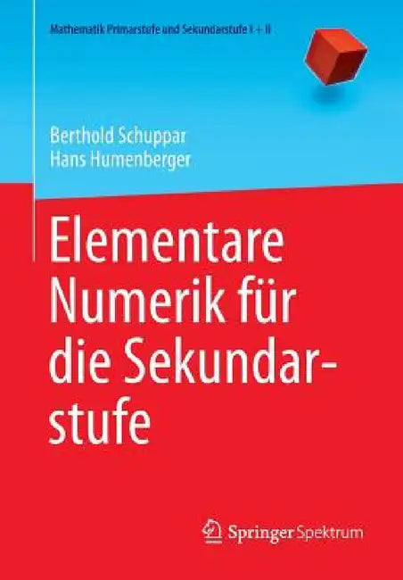 Buy Elementare Numerik Für Die Sekundarstufe (English, Berthold Schuppar | Hans Humenberger) Online at Best Price - BookBajar
