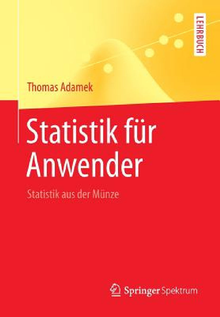 Buy Statistik Für Anwender (English, Thomas Adamek) Online at Best Price - BookBajar