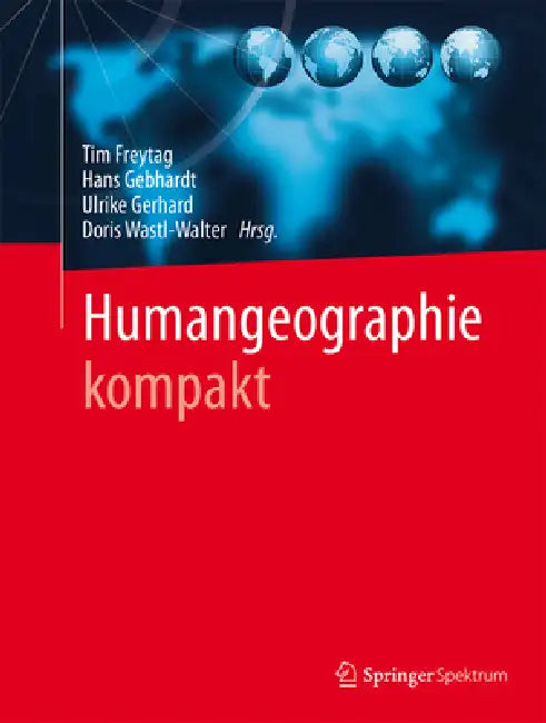 Buy Humangeographie Kompakt (English, Tim Freytag | Hans Gebhardt | Ulrike Gerhard) Online at Best Price - BookBajar