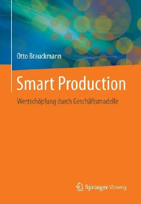 Buy Smart Production (English, Otto Brauckmann) Online at Best Price - BookBajar