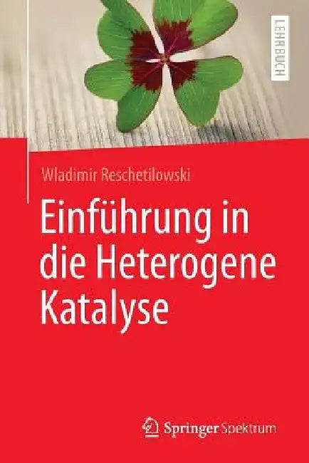 Buy Einführung in Die Heterogene Katalyse (English, Wladimir Reschetilowski) Online at Best Price - BookBajar