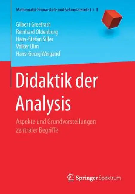Buy Didaktik Der Analysis (English, Gilbert Greefrath | Reinhard Oldenburg | Hans-Stefan Siller) Online at Best Price - BookBajar