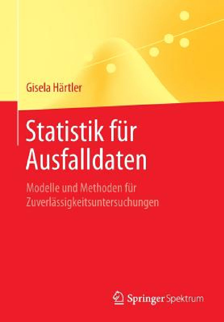 Buy Statistik Für Ausfalldaten (English, Gisela Härtler) Online at Best Price - BookBajar