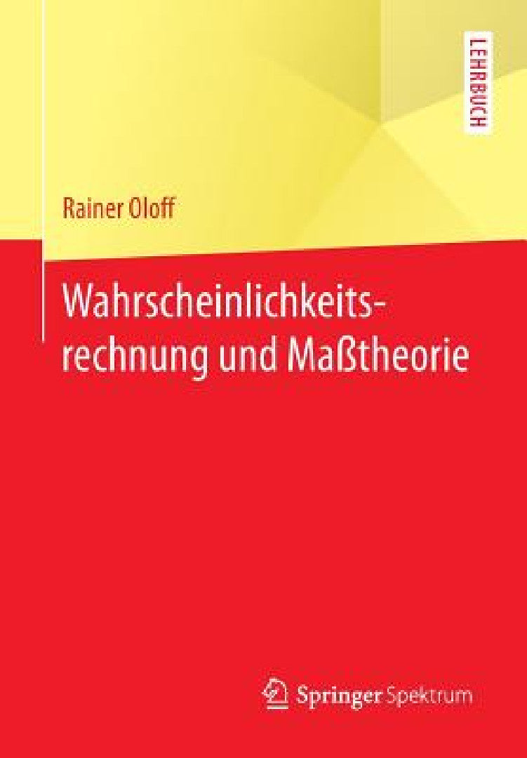 Buy Wahrscheinlichkeitsrechnung Und Maßtheorie (English, Rainer Oloff) Online at Best Price - BookBajar