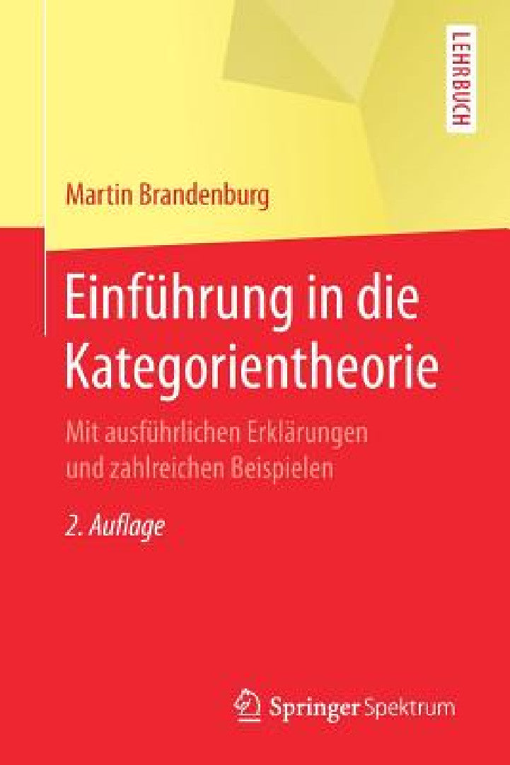 Buy Einführung in Die Kategorientheorie (English, Martin Brandenburg) Online at Best Price - BookBajar