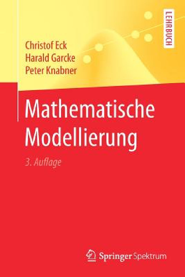 Buy Mathematische Modellierung (English, Christof Eck | Harald Garcke | Peter Knabner) Online at Best Price - BookBajar