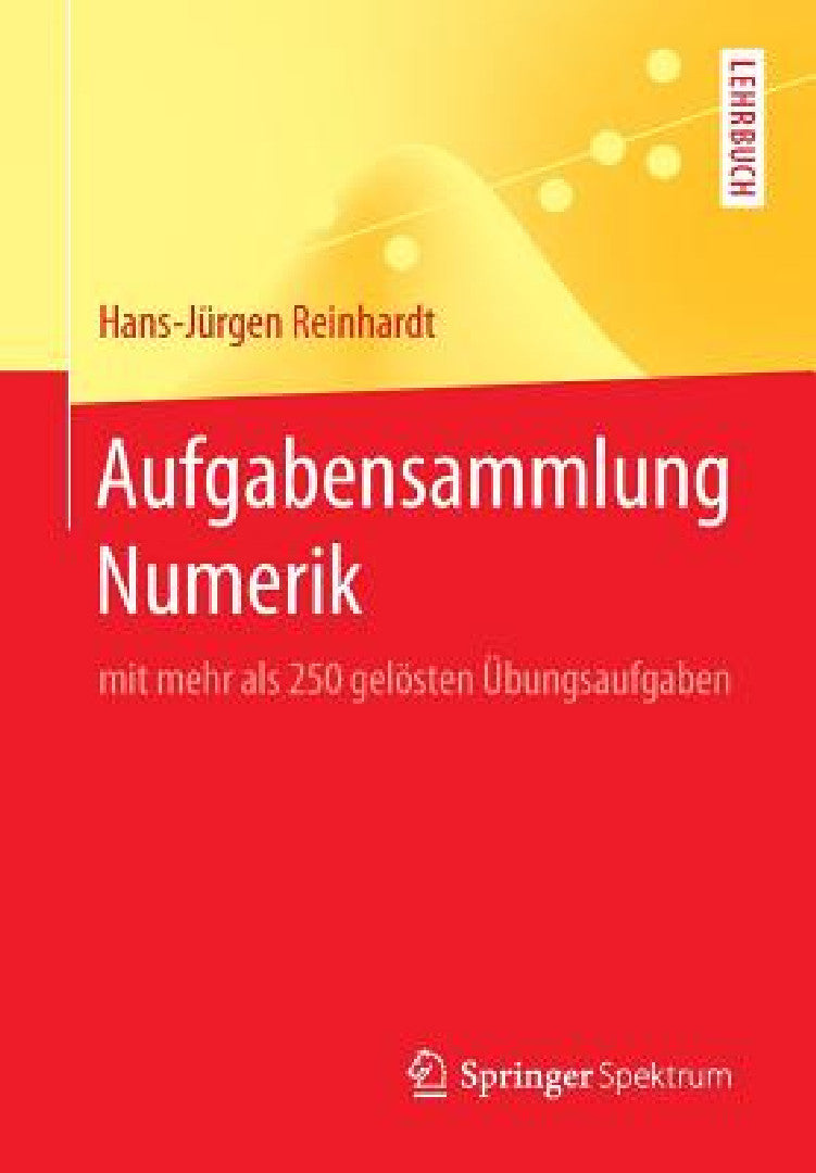 Buy Aufgabensammlung Numerik (English, Hans-Jürgen Reinhardt) Online at Best Price - BookBajar