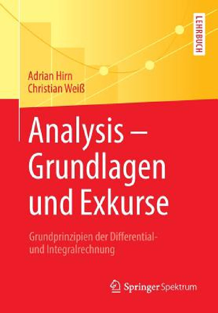 Analysis - Grundlagen Und Exkurse (English, Adrian Hirn | Christian Weiß) - Image 1 - BookBajar