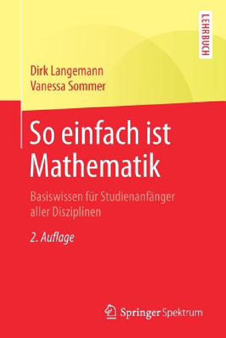 Buy So Einfach Ist Mathematik (English, Dirk Langemann | Vanessa Sommer) Online at Best Price - BookBajar
