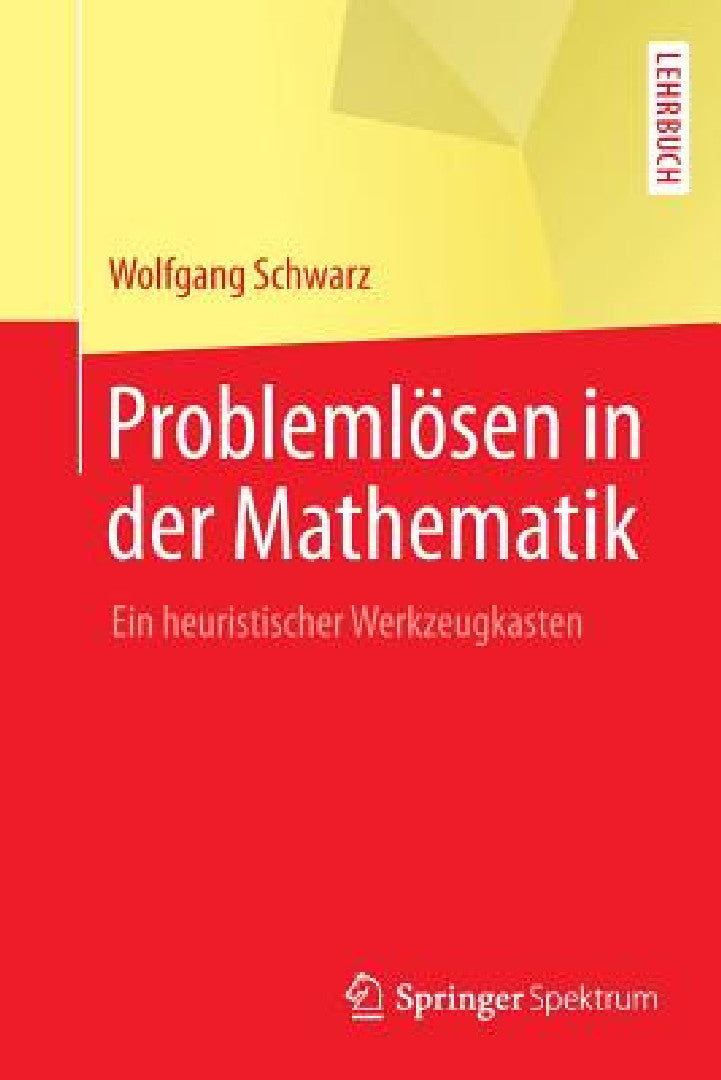 Buy Problemlösen in Der Mathematik (English, Wolfgang Schwarz) Online at Best Price - BookBajar