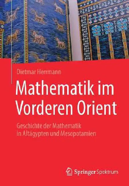 Buy Mathematik Im Vorderen Orient (English, Dietmar Herrmann) Online at Best Price - BookBajar