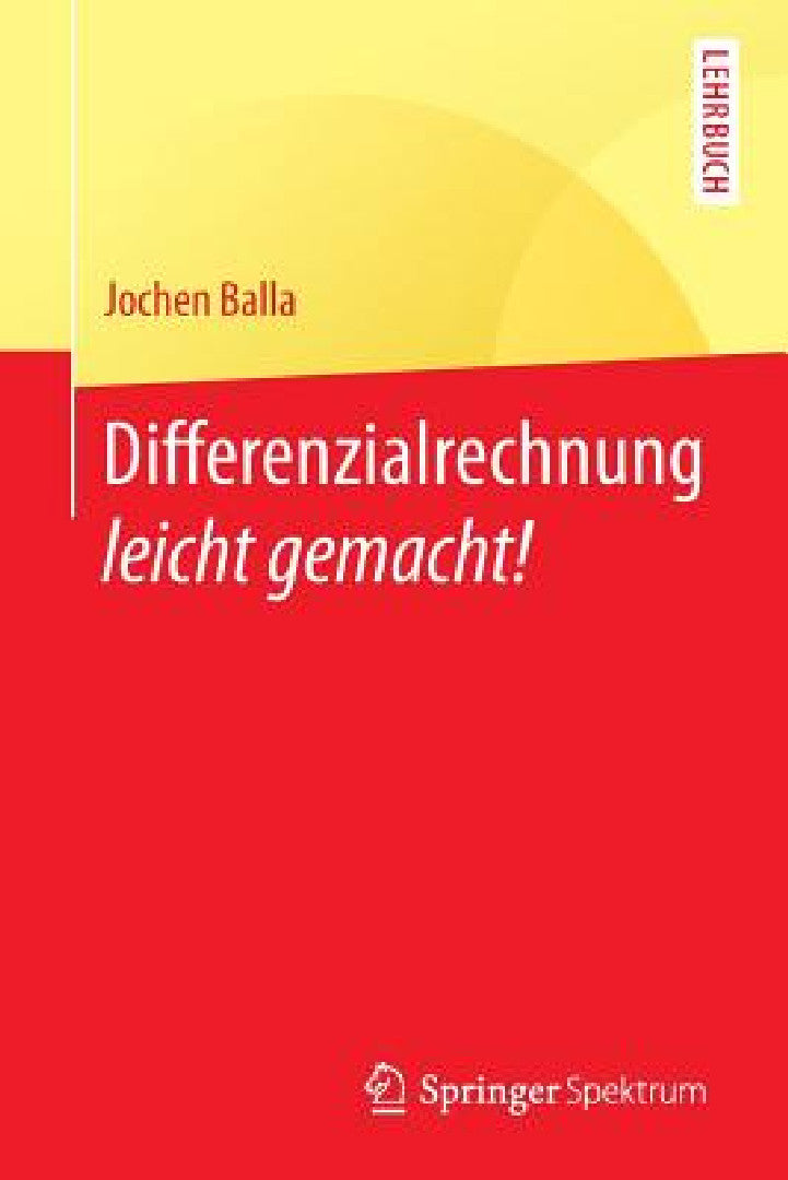 Buy Differenzialrechnung Leicht Gemacht! (English, Jochen Balla) Online at Best Price - BookBajar