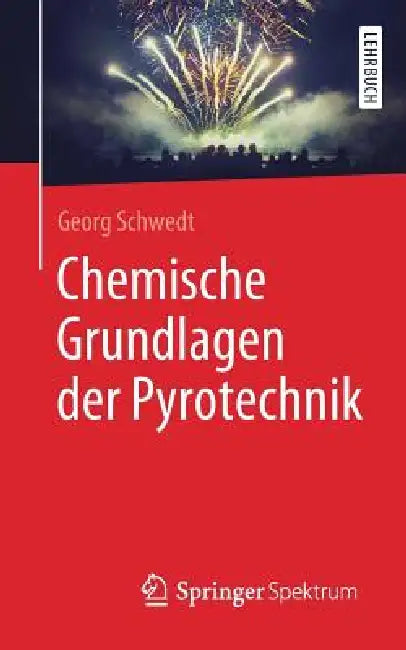 Buy Chemische Grundlagen Der Pyrotechnik (English, Georg Schwedt) Online at Best Price - BookBajar
