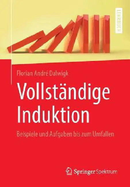 Buy Vollständige Induktion (English, Florian André Dalwigk) Online at Best Price - BookBajar