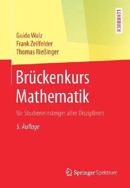 Brückenkurs Mathematik (English, Guido Walz | Frank Zeilfelder | Thomas Rießinger) - Image 1 - BookBajar