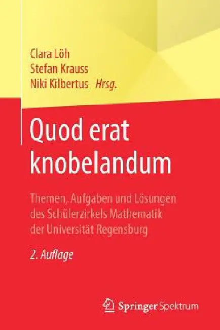 Buy Quod Erat Knobelandum (English, Clara Löh | Stefan Krauss | Niki Kilbertus) Online at Best Price - BookBajar