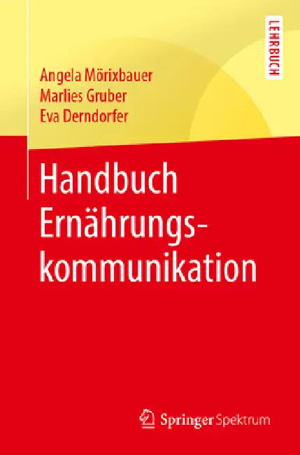 Handbuch Ernährungskommunikation (English, Angela Mörixbauer | Marlies Gruber | Eva Derndorfer) - Image 1 - BookBajar