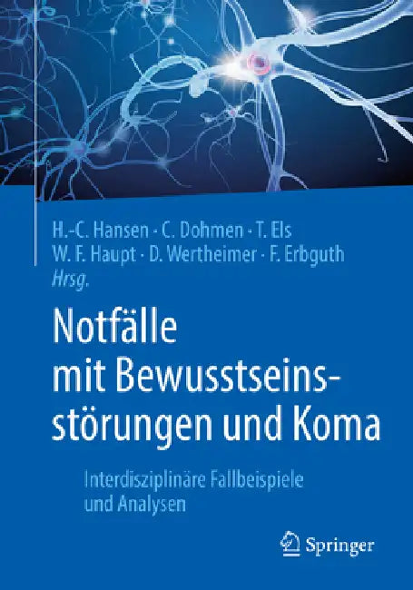 Buy Notfälle Mit Bewusstseinsstörungen Und Koma (English, Hans-Christian Hansen | Christian Dohmen | Thomas Els) Online at Best Price - BookBajar