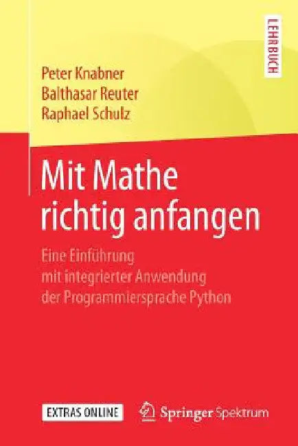 Buy Mit Mathe Richtig Anfangen (English, Peter Knabner | Balthasar Reuter | Raphael Schulz) Online at Best Price - BookBajar