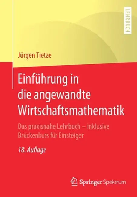 Buy Einführung in Die Angewandte Wirtschaftsmathematik (English, Jürgen Tietze) Online at Best Price - BookBajar
